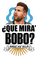 Pegatina Messi con la frase Qué Mirá Bobo