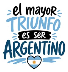Pegatina El mayor triunfo es ser argentino