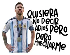 Pegatina Messi Quisiera no decir adiós